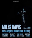 Miles Davis The Complete Illustrated History  9780760342626 Front Cover