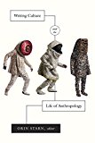 Writing Culture and the Life of Anthropology 2015 9780822358626 Front Cover