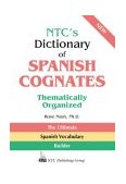 NTC&#39;s Dictionary of Spanish Cognates Thematically Organized 