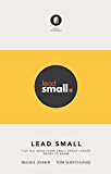 Lead Small Five Big Ideas Every Small Group Leader Needs to Know  9780985411626 Front Cover
