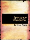 Episcopado Oaxaqueno 2010 9781140501626 Front Cover