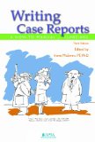 Writing Case Reports A How-to Manual for Clinicians, Third Edition