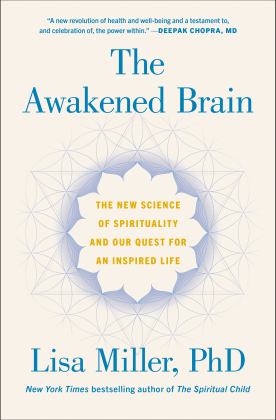 Awakened Brain The New Science of Spirituality and Our Quest for an Inspired Life  9781984855626 Front Cover