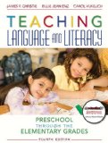 Teaching Language and Literacy Preschool Through the Elementary Grades 4th 9780137057627 Front Cover