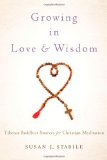 Growing in Love and Wisdom Tibetan Buddhist Sources for Christian Meditation cover art