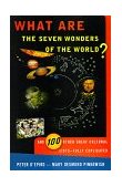 What Are the Seven Wonders of the World? And 100 Other Great Cultural Lists--Fully Explicated  9780385490627 Front Cover