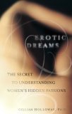 Erotic Dreams The Secret to Understanding Women's Hidden Passions 2006 9780399532627 Front Cover
