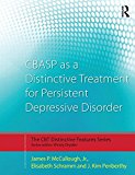 CBASP As a Distinctive Treatment for Persistent Depressive Disorder Distinctive Features  9780415870627 Front Cover