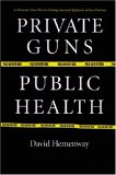 Private Guns, Public Health  cover art