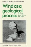 Wind As a Geological Process On Earth, Mars, Venus and Titan 1987 9780521359627 Front Cover