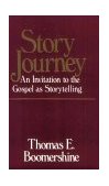 Story Journey An Invitation to the Gospel As Storytelling 1988 9780687396627 Front Cover