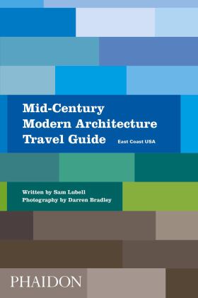 Mid-Century Modern Architecture Travel Guide East Coast USA  9780714876627 Front Cover