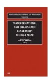 Transformational and Charismatic Leadership The Road Ahead
