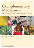 Complementary Medicine for Veterinary Technicians and Nurses 