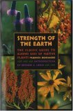Strength of the Earth The Classic Guide to Ojibwe Uses of Native Plants  9780873515627 Front Cover