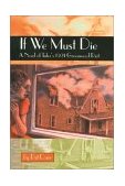 If We Must Die 2002 9780875652627 Front Cover