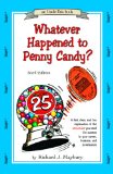 Whatever Happened to Penny Candy? A Fast, Clear, and Fun Explanation of the Economics You Need for Success in Your Career, Business, and Investments 6th 9780942617627 Front Cover