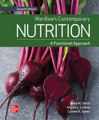 Loose Leaf for Wardlaw's Contemporary Nutrition: a Functional Approach 7th 9781265092627 Front Cover