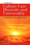 Leininger&#39;s Culture Care Diversity and Universality a Worldwide Nursing Theory 
