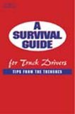 Survival Guide for Truck Drivers Tips from the Trenches 2002 9781401810627 Front Cover
