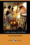 A Little Journey in the World: 2008 9781406576627 Front Cover
