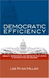 Democratic Efficiency Inequality, Representation, and Public Policy Outputs in the United States and Worldwide  9781418401627 Front Cover