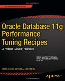 Oracle Database 11g Performance Tuning Recipes  9781430236627 Front Cover