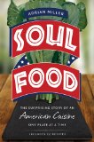 Soul Food The Surprising Story of an American Cuisine, One Plate at a Time cover art