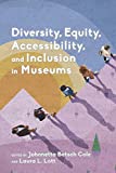 Diversity, Equity, Accessibility, and Inclusion in Museums  9781538118627 Front Cover