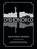 Dishonored: the Dunwall Archives  9781616555627 Front Cover