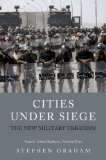 Cities under Siege The New Military Urbanism 2011 9781844677627 Front Cover