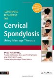 Illustrated Treatment for Cervical Spondylosis Using Massage Therapy 2011 9781848190627 Front Cover