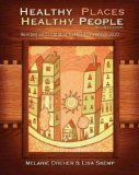 Healthy Places, Healthy People A Handbook for Culturally Informed Community Nursing Practice 2nd 9781935476627 Front Cover