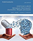 Substance Abuse Information for School Counselors, Social Workers, Therapists, and Counselors -- Mylab Counseling with Pearson EText Access Code 6th 9780134387628 Front Cover