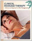 Clinical Massage Therapy A Structural Approach to Pain Management cover art