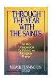 Through the Year with the Saints A Daily Companion for Private of Liturgical Prayer 1988 9780385240628 Front Cover