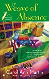 Weave of Absence A Weaving Mystery 2014 9780451413628 Front Cover