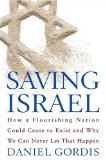 Saving Israel How the Jewish People Can Win a War That May Never End 2009 9780471789628 Front Cover