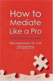 How to Mediate Like a Pro 42 Rules for Mediating Disputes cover art