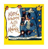Kids' Random Acts of Kindness (Affirmations, Book for Kids, Kindness Kids, for Fans of Chicken Soup for the Soul) 1995 9780943233628 Front Cover