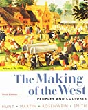 Making of the West 6e Volume One: to 1750 and Sources for the Making of the West 6e Volume One 6th 9781319235628 Front Cover