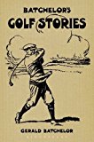 Batchelor's Golf Stories 2013 9781408182628 Front Cover
