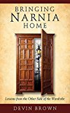 Bringing Narnia Home Lessons from the Other Side of the Wardrobe 2015 9781426791628 Front Cover
