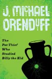 Pot Thief Who Studied Billy the Kid 2014 9781480458628 Front Cover