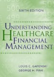 Understanding Healthcare Financial Management, Sixth Edition 6th 9781567933628 Front Cover