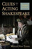 Clues to Acting Shakespeare (Third Edition) 3rd 9781621536628 Front Cover