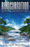 Reincarnation Stepping Stones of Life 2015 9781886940628 Front Cover