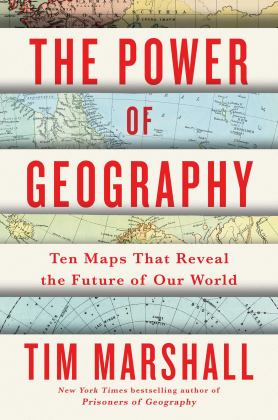 Power of Geography Ten Maps That Reveal the Future of Our World  9781982178628 Front Cover