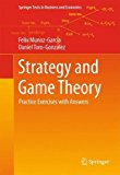 Strategy and Game Theory Practice Exercises with Answers  9783319329628 Front Cover