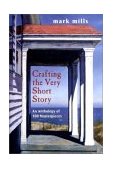 Crafting the Very Short Story An Anthology of 100 Masterpieces cover art